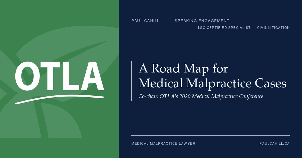 Composite card pairing the Ontario Trial Lawyers Association logo with the title A Road Map for Medical Malpractice Cases, on Paul Cahill's navy brand panel.