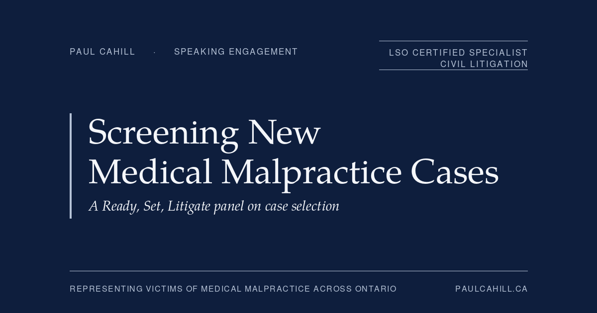 Paul Cahill social card for the speaking engagement Screening New Medical Malpractice Cases.