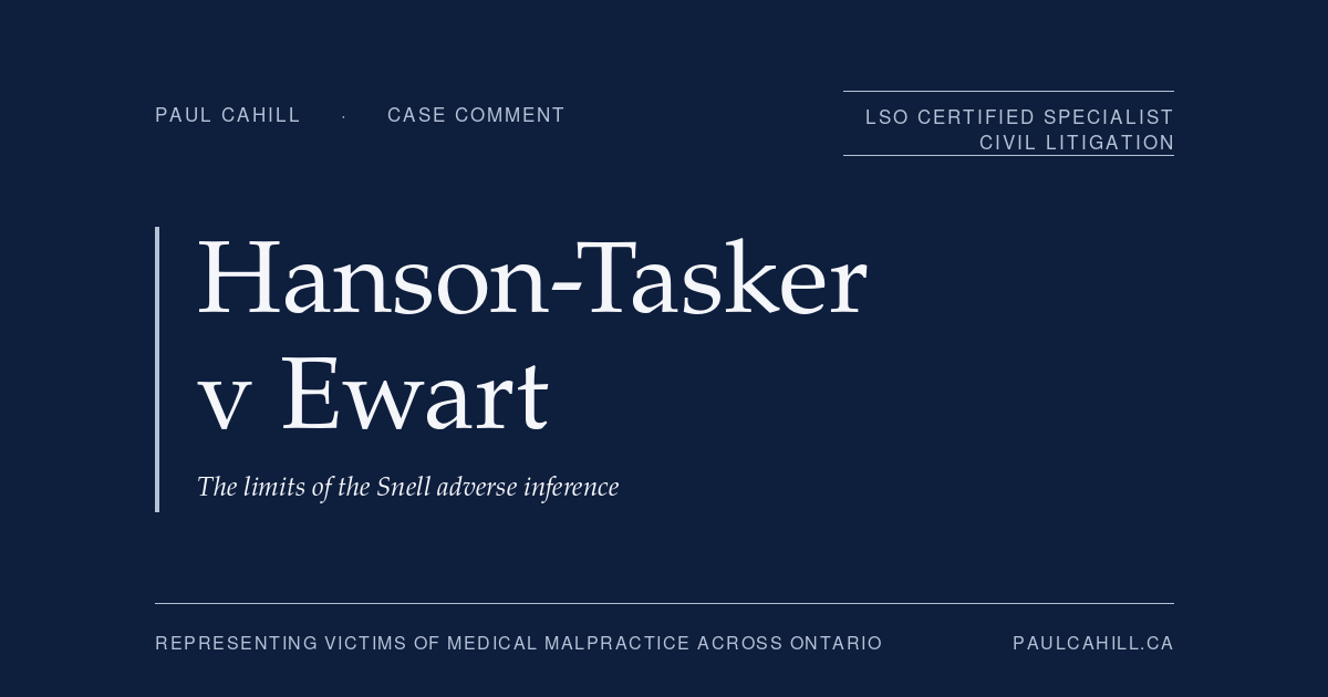 Case comment on Hanson-Tasker v Ewart, 2023 BCCA 463, on the limits of the Snell adverse inference of causation in a kernicterus case. By Paul Cahill, LSO Certified Specialist in Civil Litigation.