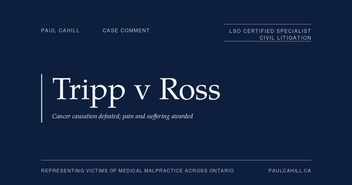 Case comment on Tripp v Ross, 2023 MBKB 173, on a colonoscopy negligence case where causation for death was defeated but pain-and-suffering damages were awarded. By Paul Cahill, LSO Certified Specialist in Civil Litigation.