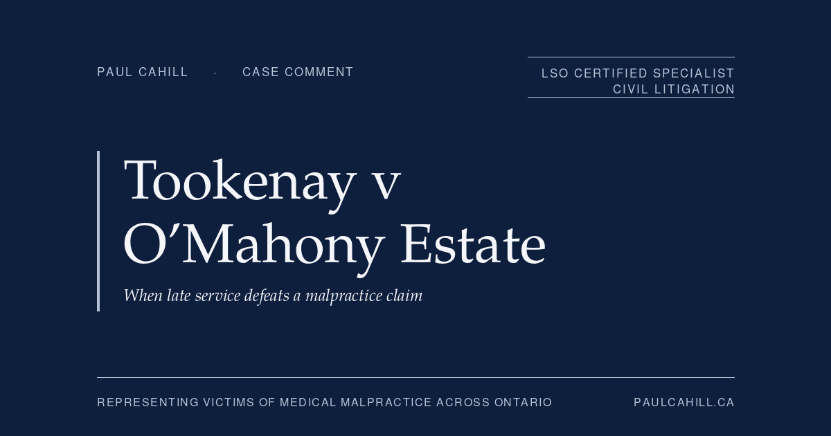 Case comment on Tookenay v O'Mahony Estate, 2024 ONSC 709, on Rule 14.08 service extensions and the Chiarelli v Wiens prejudice framework. By Paul Cahill, LSO Certified Specialist in Civil Litigation.