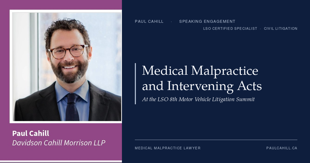 Composite card pairing a portrait of Paul Cahill from the LSO 8th Motor Vehicle Litigation Summit promotional graphic with the title Medical Malpractice and Intervening Acts, on Paul Cahill's navy brand panel.