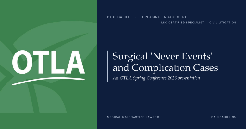Composite card pairing the Ontario Trial Lawyers Association logo with the title Surgical 'Never Events' and Complication Cases, on Paul Cahill's navy brand panel.
