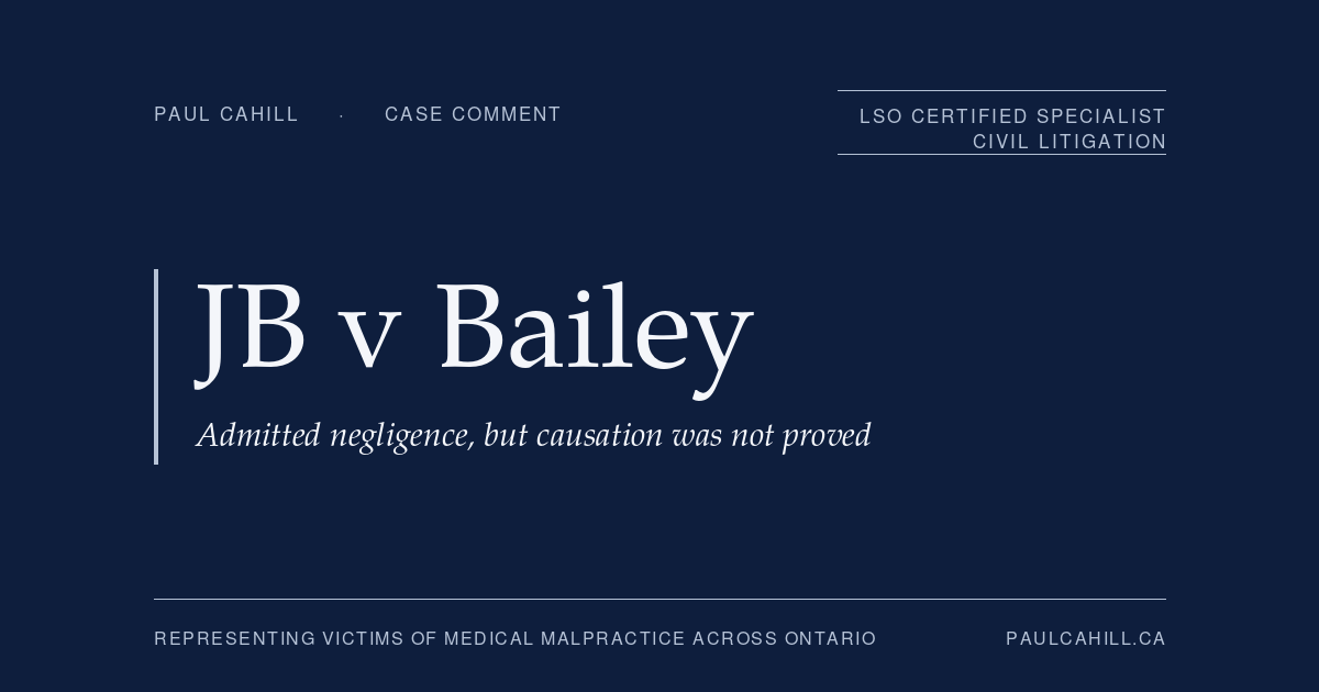 Navy title card reading "JB v Bailey" with the subtitle "Admitted negligence, but causation was not proved", labelled Case Comment, from paulcahill.ca.