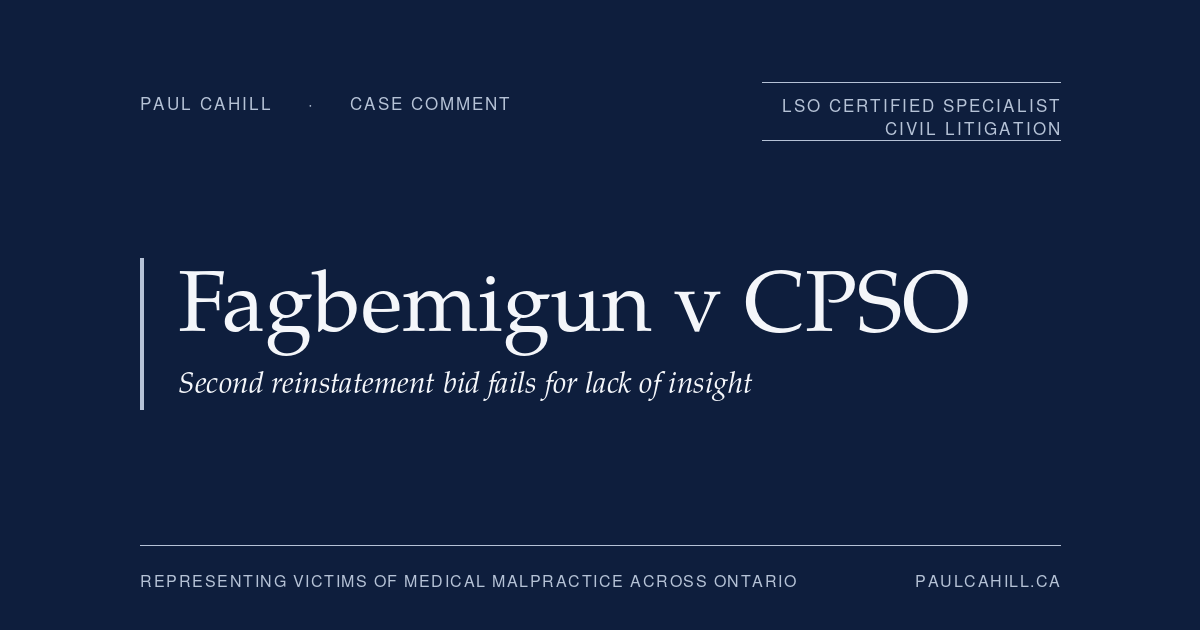 Navy title card reading "Fagbemigun v CPSO: Second reinstatement bid fails for lack of insight" from paulcahill.ca
